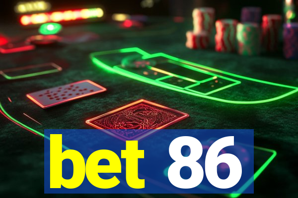 bet 86